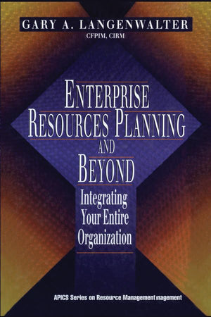 Enterprise Resources Planning and Beyond: Integrating Your Entire Organization (Resource Management),Used