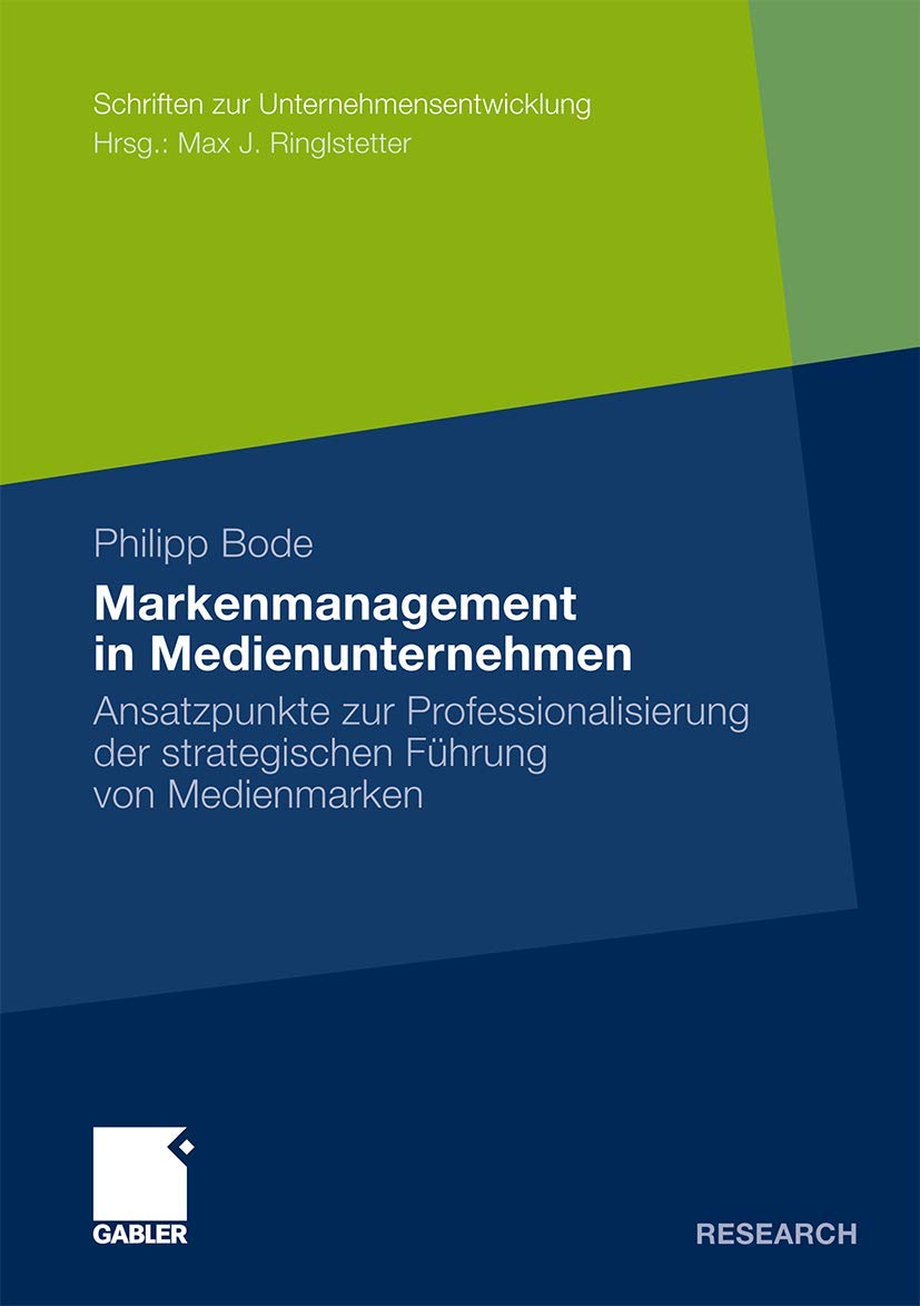 Markenmanagement in Medienunternehmen: Ansatzpunkte zur Professionalisierung der strategischen Fhrung von Medienmarken (Schrifte,Used