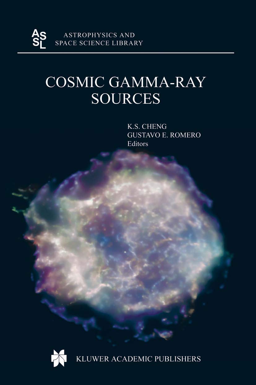 Cosmic GammaRay Sources (Astrophysics and Space Science Library, 304),New