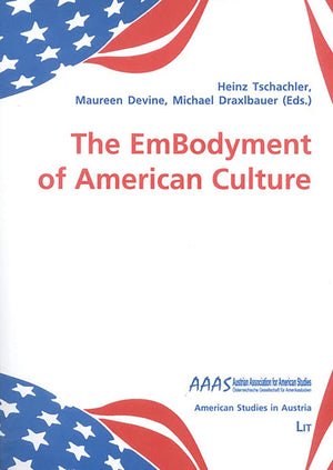 The Embodyment of American Culture (American Studies in Austria),Used