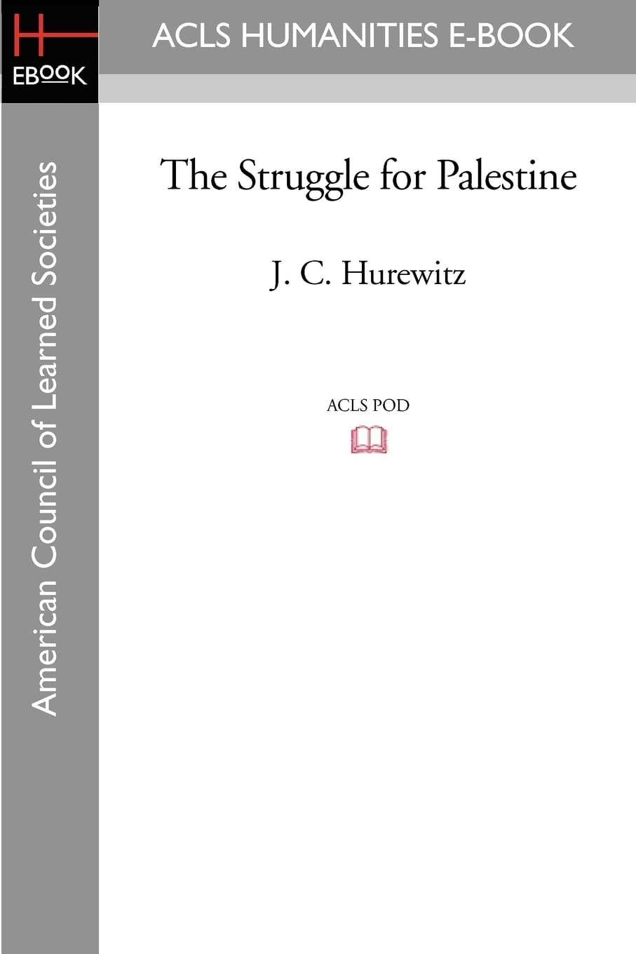 The Struggle for Palestine (Acls History Ebook Project),Used