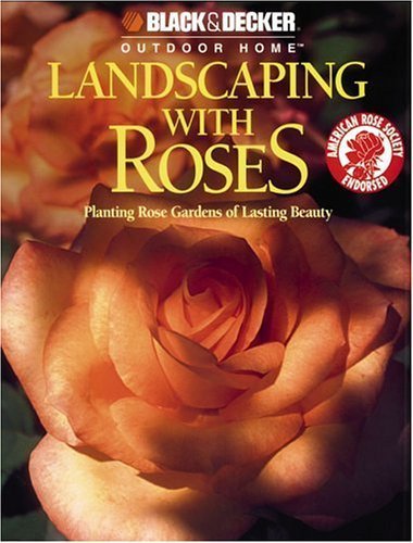 Landscaping with Roses (Black & Decker Outdoor Home),Used