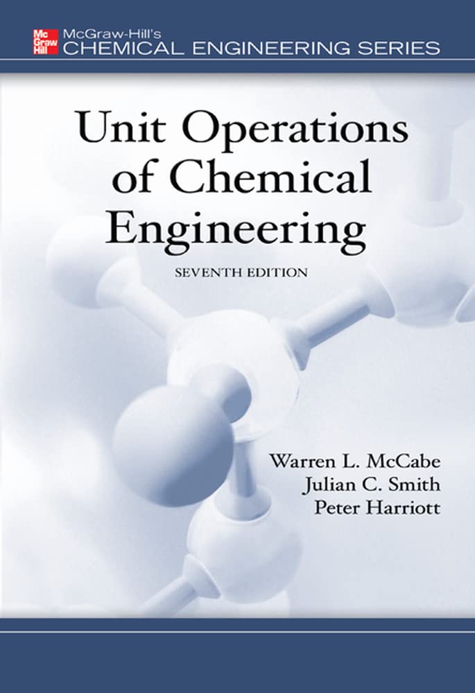 Unit Operations of Chemical Engineering (7th edition)(McGraw Hill Chemical Engineering Series)