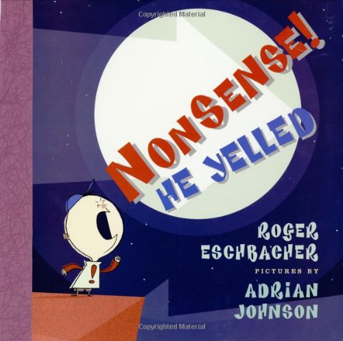 Nonsense! He Yelled,Used