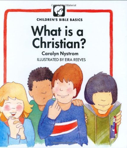 What Is A Christian? (Childrens Bible Basics),Used