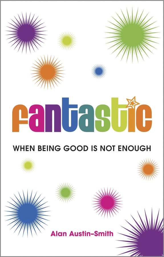 Fantastic: When Being Good Is Not Enough,Used