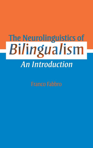 The Neurolinguistics Of Bilingualism: An Introduction,Used