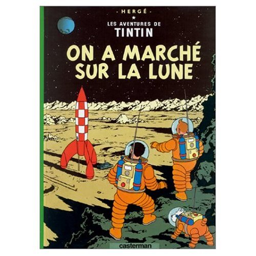 Les Aventures de Tintin: On A Marche sur la Lune (French Edition of Explorers on the Moon)