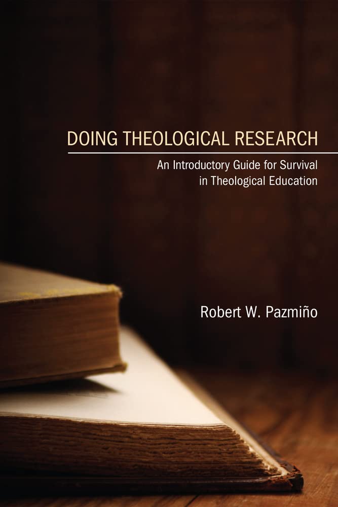 Doing Theological Research: An Introductory Guide for Survival in Theological Education,Used
