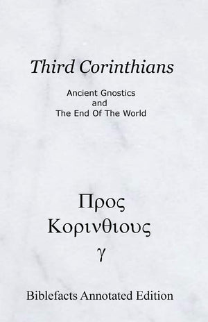 Third Corinthians: Ancient Gnostics And The End Of The World,Used