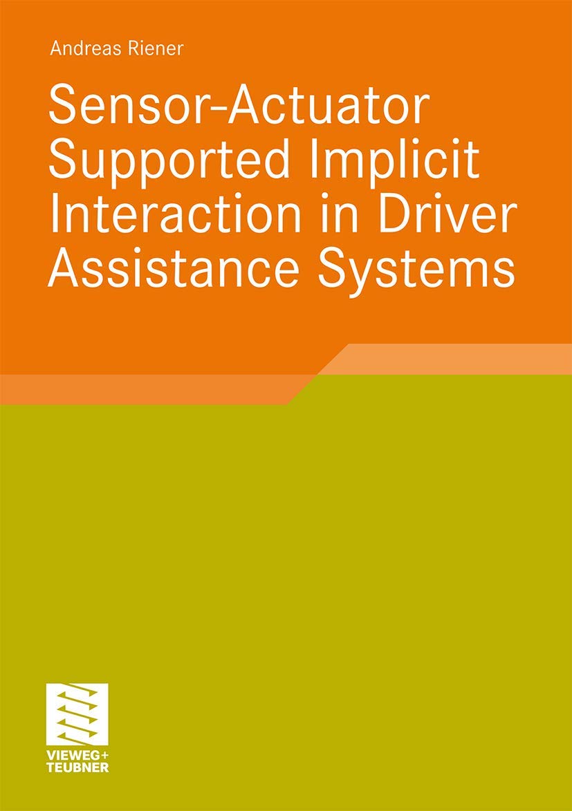 SensorActuator Supported Implicit Interaction in Driver Assistance Systems,Used