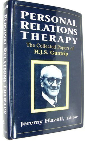 Personal Relations Therapy: The Collected Papers of H.J.S. Guntrip (The Library of Object Relations),Used