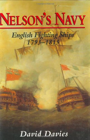 Nelson's Navy: English Fighting Ships 17931815,Used