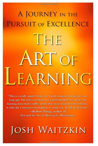 The Art of Learning: A Journey in the Pursuit of Excellence,New