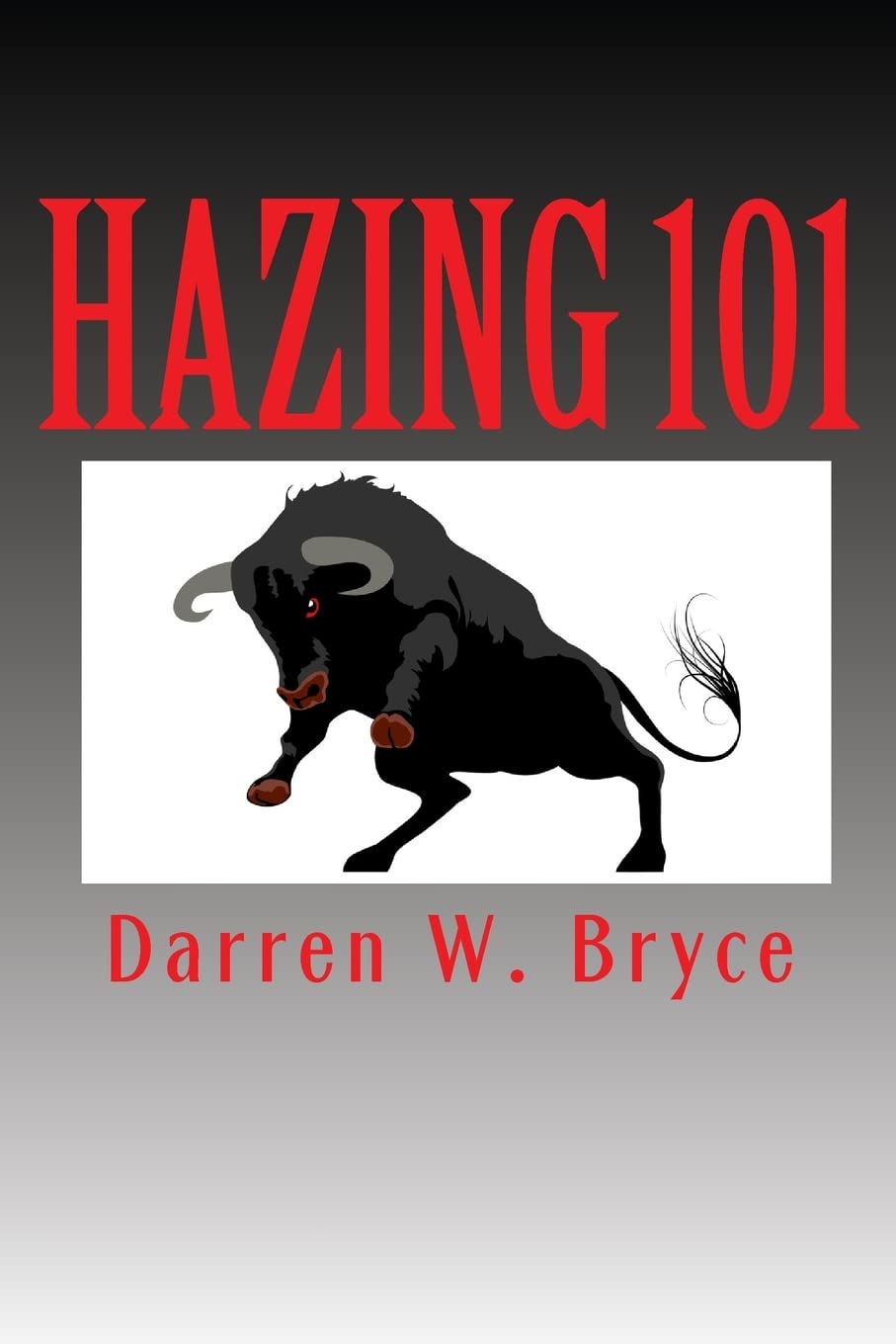 Hazing 101: How We Did It And Why We Did It,Used