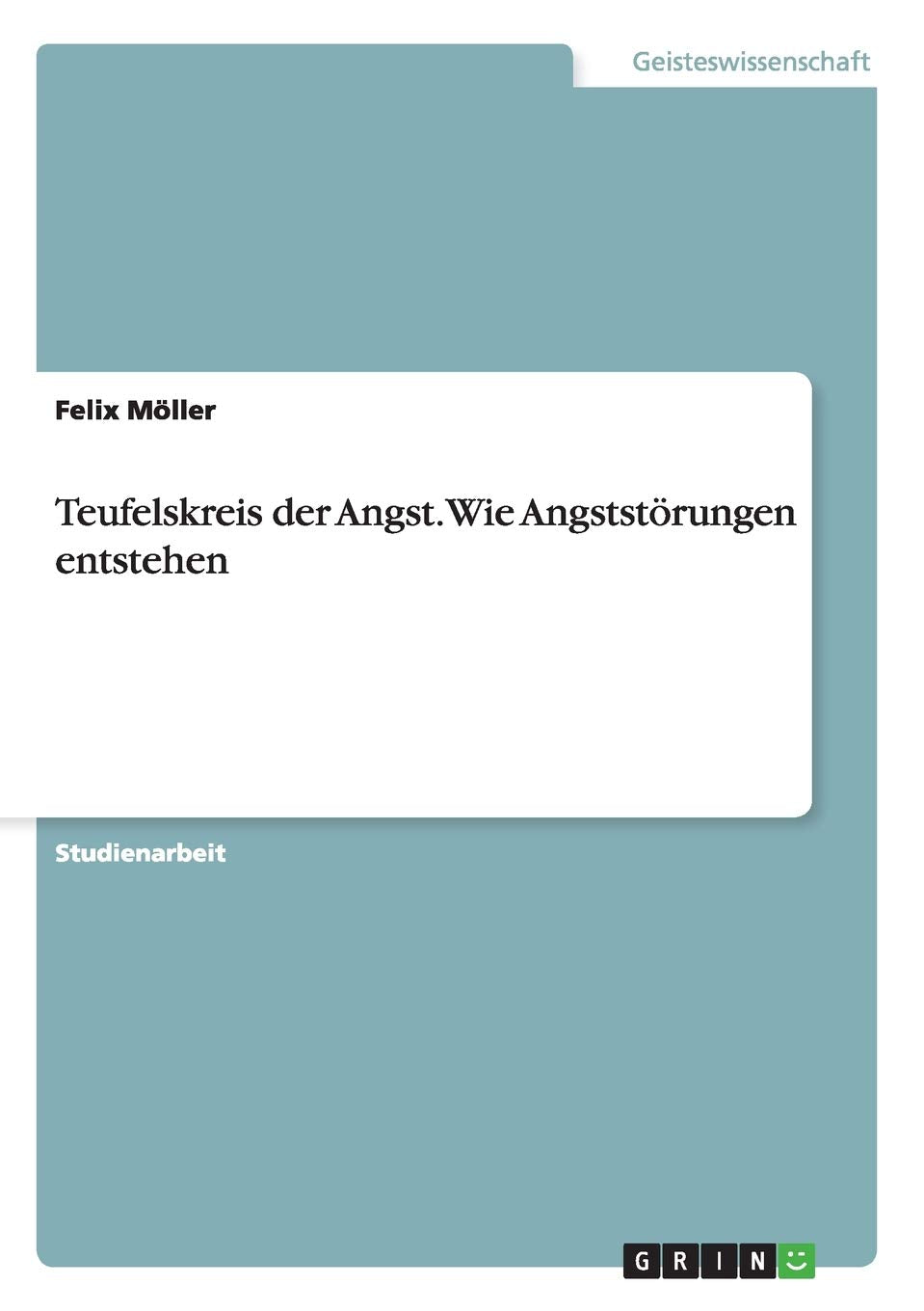 Teufelskreis Der Angst. Wie Angststrungen Entstehen (German Edition),Used