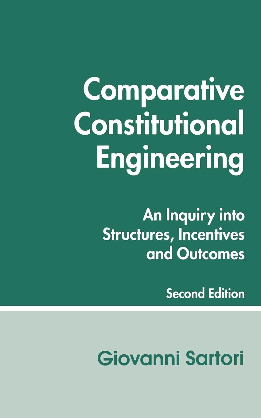 Comparative Constitutional Engineering (Second Edition): Second Edition,Used