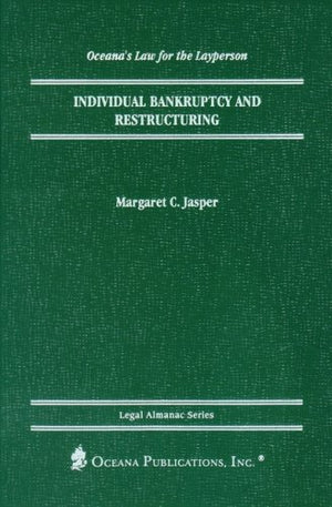 Individual Bankruptcy and Restructuring (Legal Almanac Series),Used