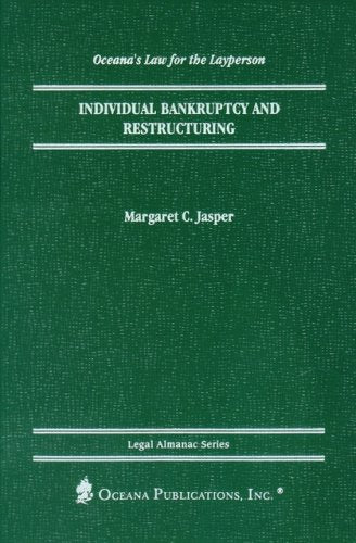 Individual Bankruptcy and Restructuring (Legal Almanac Series),Used