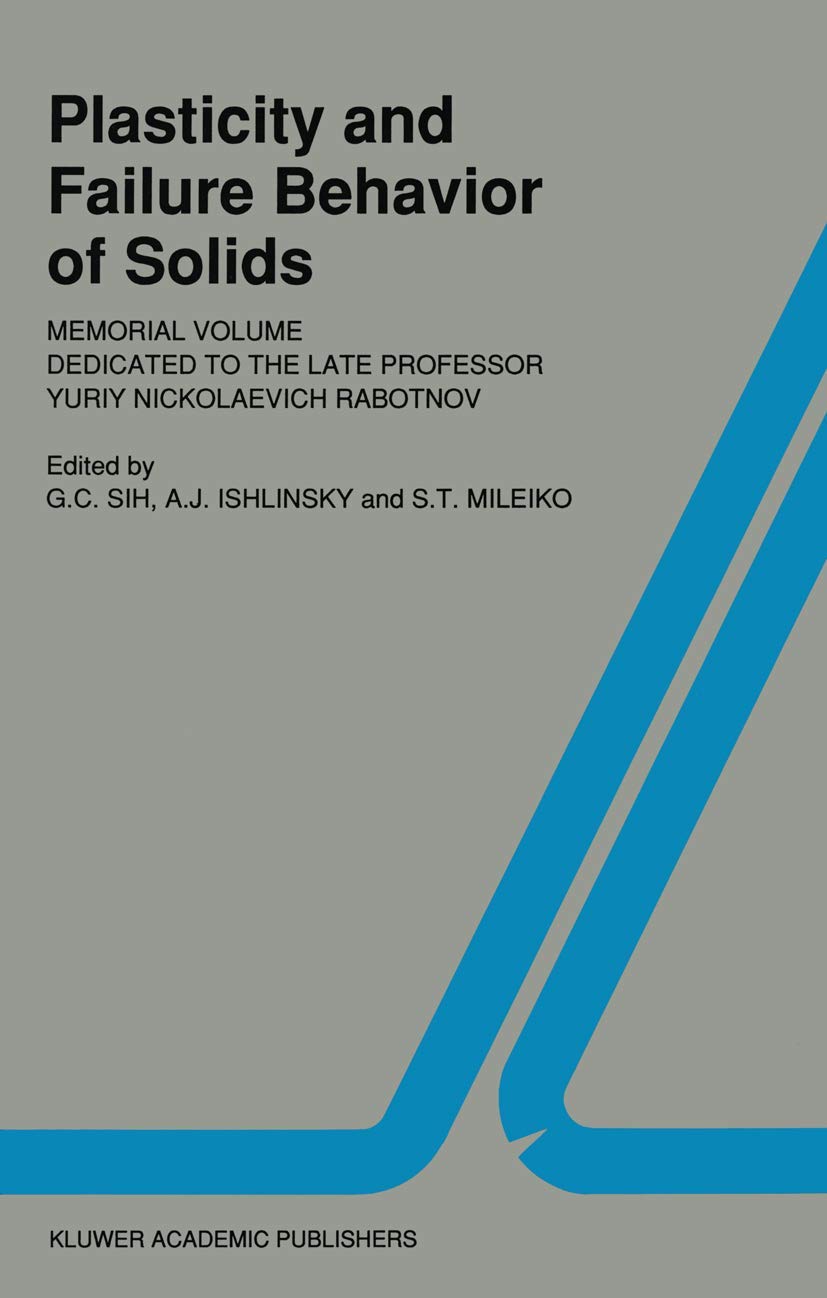 Plasticity and failure behavior of solids: Memorial volume dedicated to the late Professor Yuriy Nickolaevich Rabotnov (Fatigue ,Used