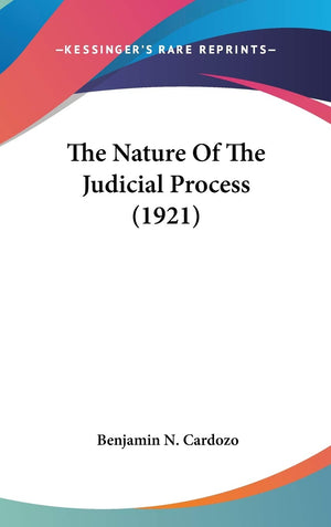 The Nature Of The Judicial Process (1921),New