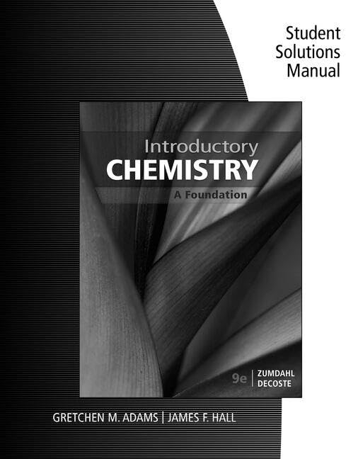 Student Solutions Manual for Zumdahl/DeCoste's Introductory Chemistry: A Foundation, 9th,Used
