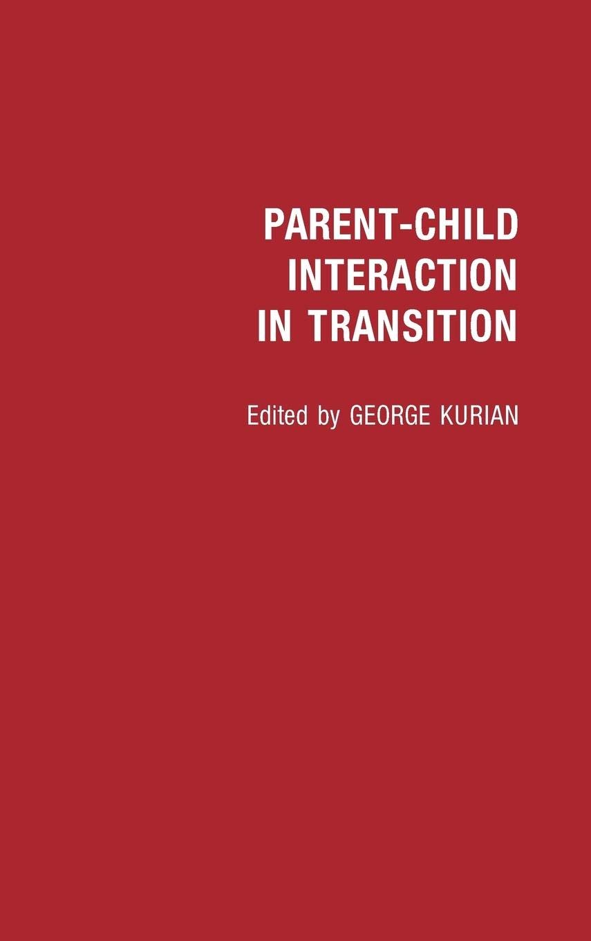 Parentchild Interaction In Transition: (Contributions In Family Studies)