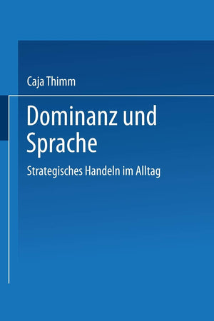 Dominanz und Sprache: Strategisches Handeln im Alltag (DUV Sozialwissenschaft) (German Edition),Used