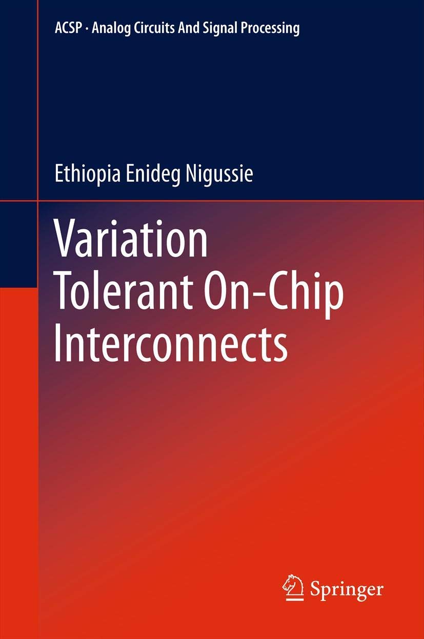 Variation Tolerant OnChip Interconnects (Analog Circuits and Signal Processing),Used