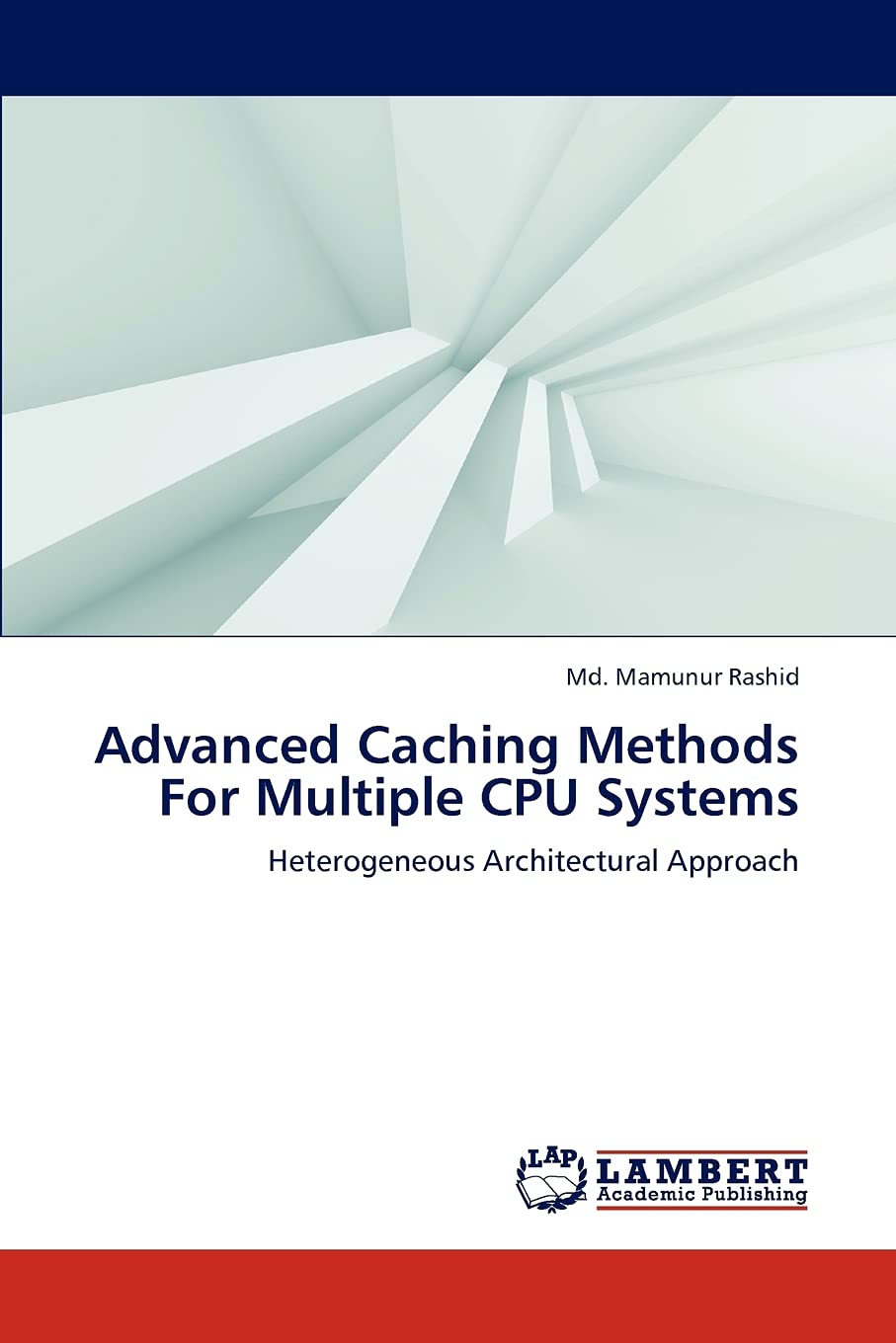 Advanced Caching Methods For Multiple CPU Systems: Heterogeneous Architectural Approach,Used