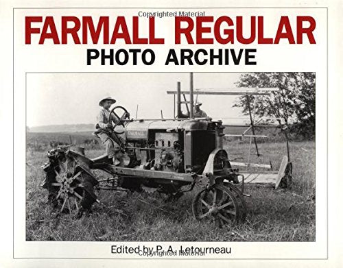 Farmall Regular: Photo Archive (Iconografix Photo Archive),New