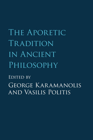 The Aporetic Tradition in Ancient Philosophy,Used
