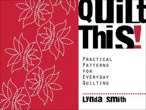 Quilt This  Practical Patterns for Everyday Quilting,Used