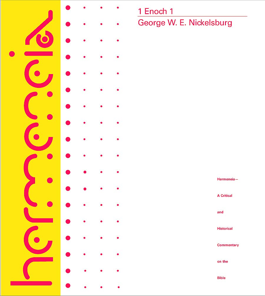 1 Enoch 1: A Commentary On The Book Of 1 Enoch, Chapters 136; 81108 (Hermeneia)