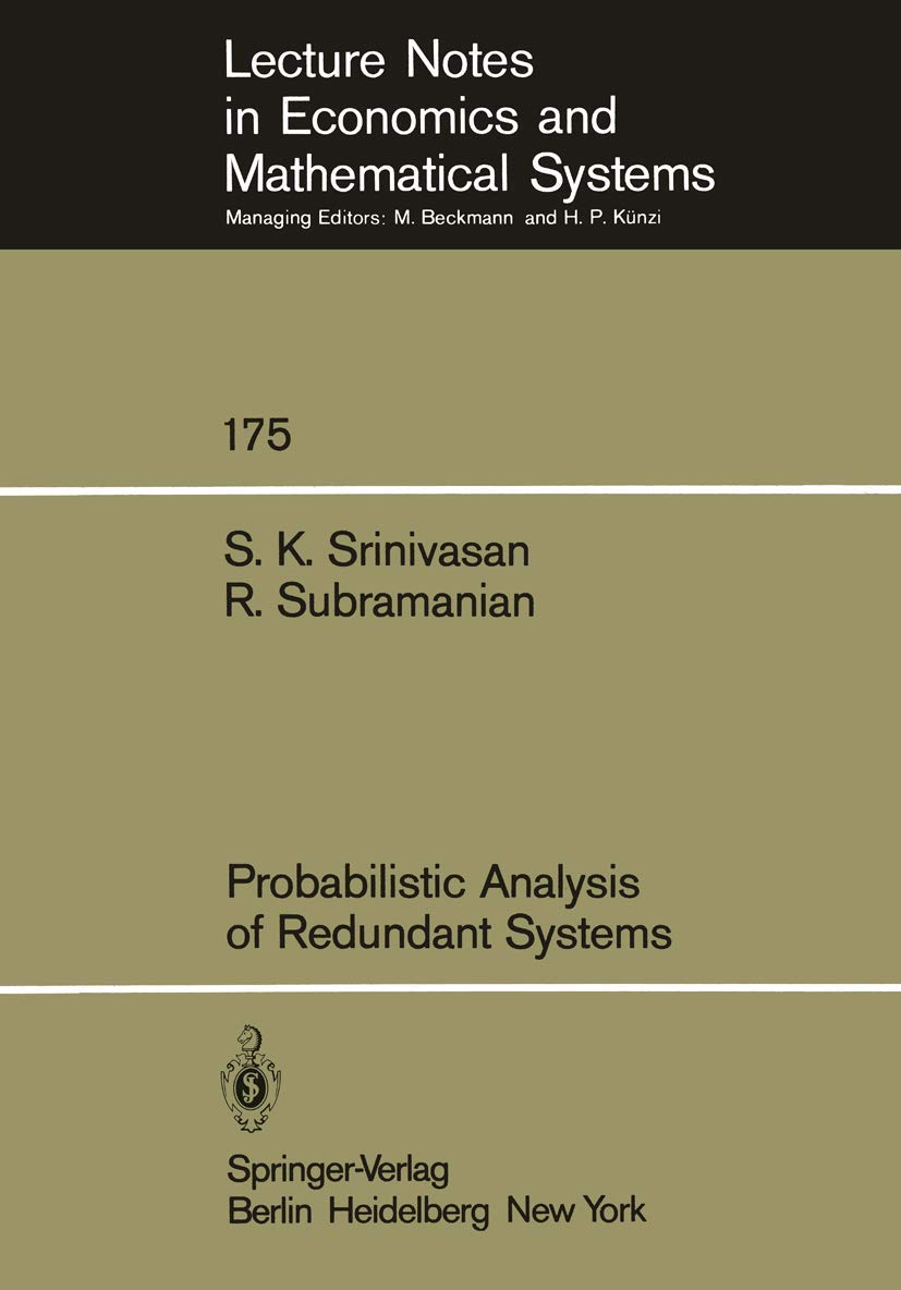 Probabilistic Analysis of Redundant Systems (Lecture Notes in Economics and Mathematical Systems, 175),Used