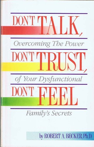 Don'T Talk, Don'T Trust, Don'T Feel: Our Family Secrets