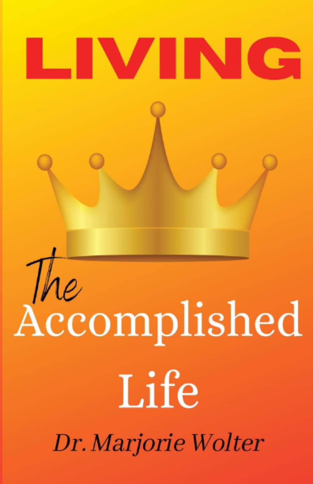 Living The Accomplished Life,Used