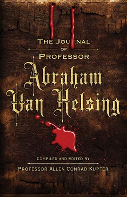 The Journal Of Professor Abraham Van Helsing