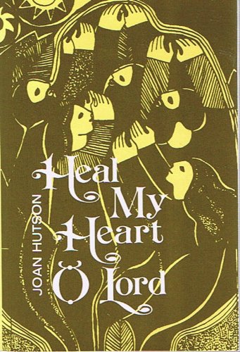 Heal My Heart, O Lord: Words from God for Healing and Hope,Used