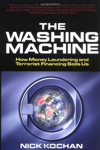 The Washing Machine: How Money Laundering and Terrorist Financing Soils Us,Used
