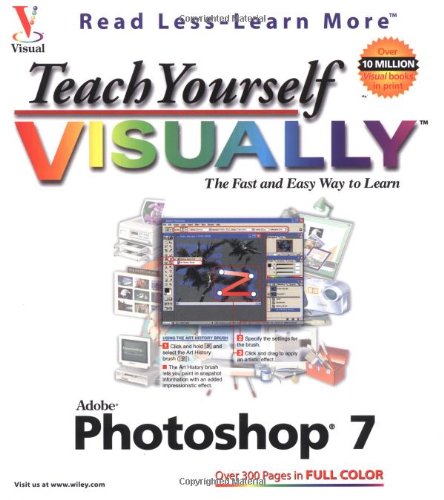 Teach Yourself VISUALLY Adobe Photoshop 7 (Visual Read Less, Learn More),Used
