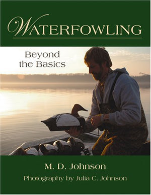 Waterfowling: Beyond the Basics,Used