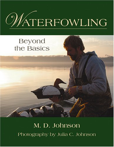 Waterfowling: Beyond the Basics,Used