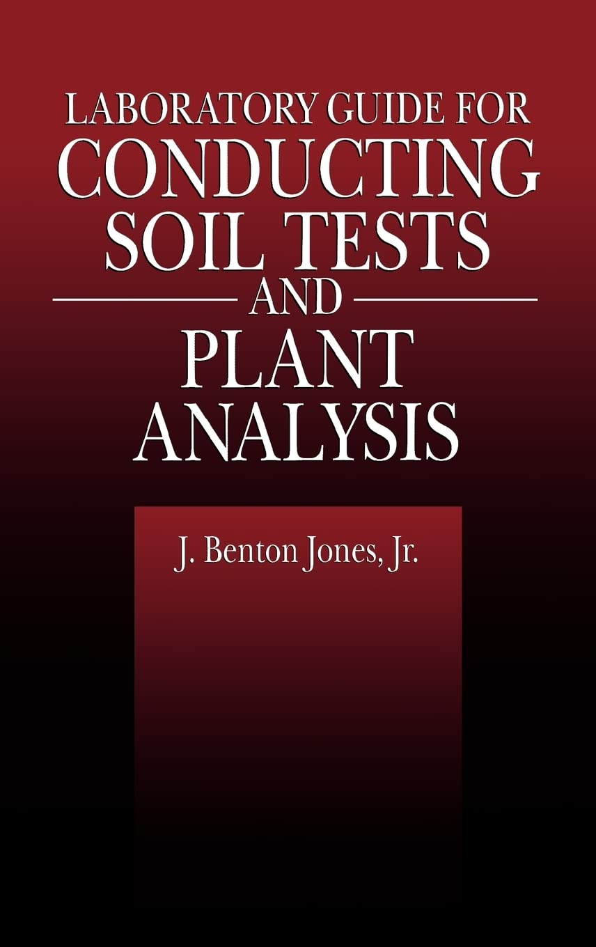 Laboratory Guide for Conducting Soil Tests and Plant Analysis,New