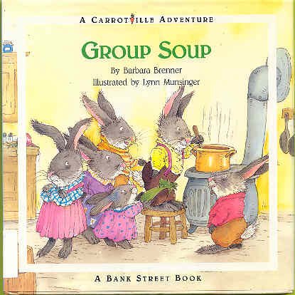 Group Soup: A Carrotville Adventure,Used