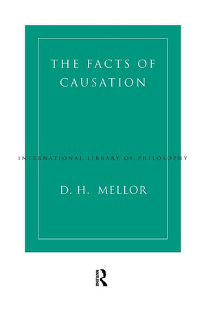 The Facts of Causation (International Library of Philosophy),Used