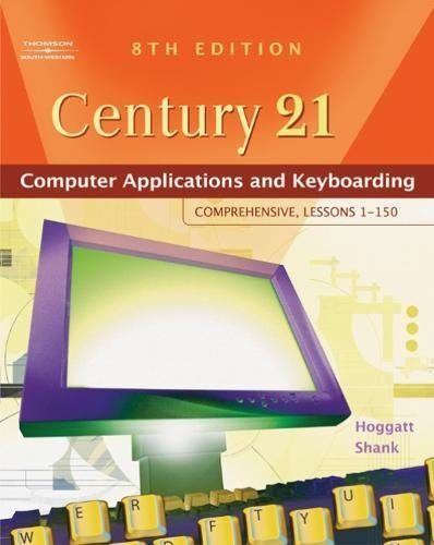Century 21 Computer Applications and Keyboarding: Comprehensive, Lessons 1150 (Available Titles CengageNOW),Used