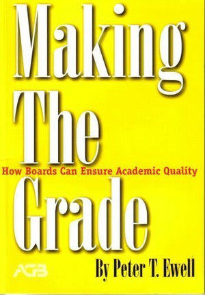 Making The Grade  How Boards Can Ensure Academic Quality,New