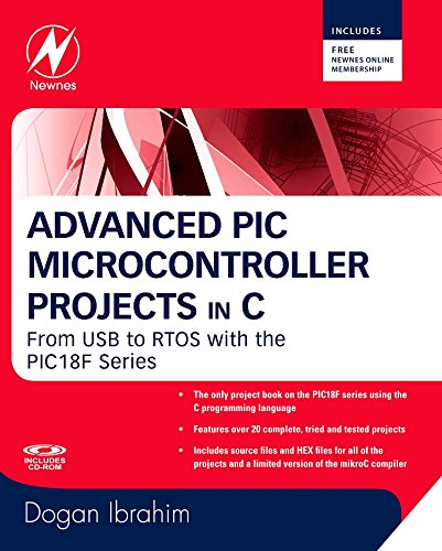 Advanced PIC Microcontroller Projects In C: From USB to RTOS With the PIC1 8f Series,Used