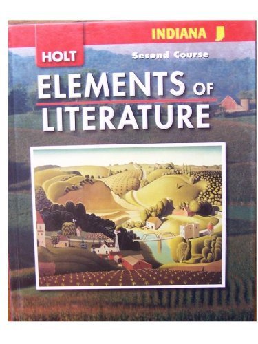 Elements of Literature, Grade 8 Second Course: Holt Elements of Literature Indiana (Eolit 2007),Used